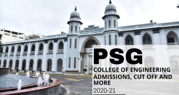 PSG College of Technology Ranks, Admission, Courses, Fees, Cutoff