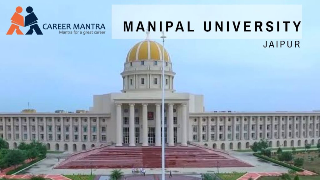 Manipal University Jaipur | Admission | Courses | Fees | Placements ...