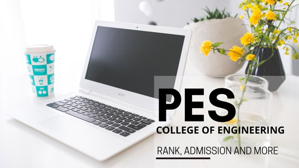 Pes College Of Engineering Rank Admission Courses Fees Cutoff Placements Career Mantra 