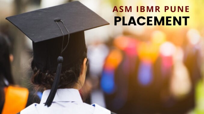 ASM's IBMR Pune|MBA/PGDM - Admission,Courses, Fees, Placements, Cut Off ...