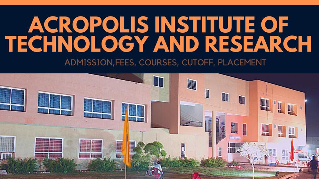 Acropolis Institute of Technology and Research
