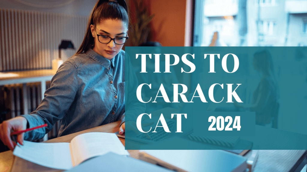 Best Skillful Tips To Crack CAT 2024 How to Crack CAT CAT Exam