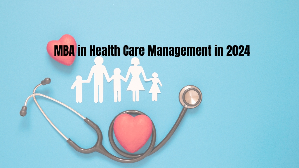 MBA in Health Care Management in 2024