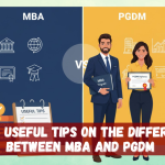 Top 5 Useful Tips on the Difference Between MBA and PGDM