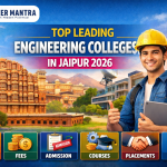 Top Leading Engineering Colleges in Jaipur 2026: Ranking, Fees, Admission, Courses, Placements & Exams