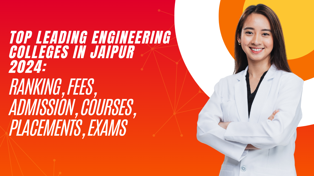 Top Leading Engineering Colleges in Jaipur 2024