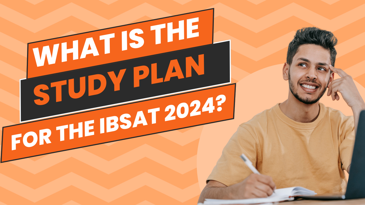 What is the study plan for the IBSAT 2024?