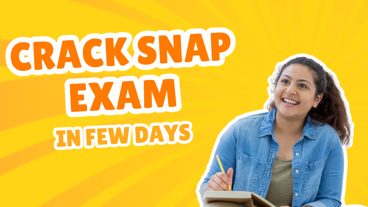 Crack SNAP Exam In Few Days