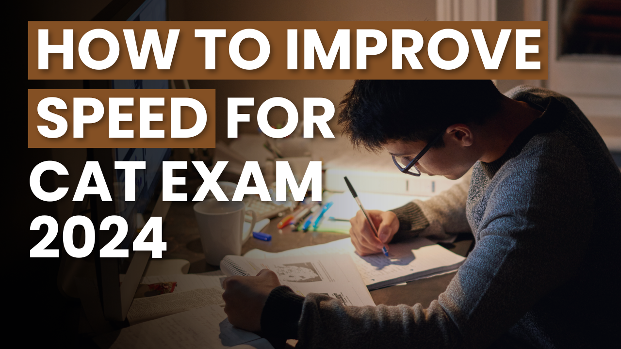 How to Improve Speed for CAT Exam 2024