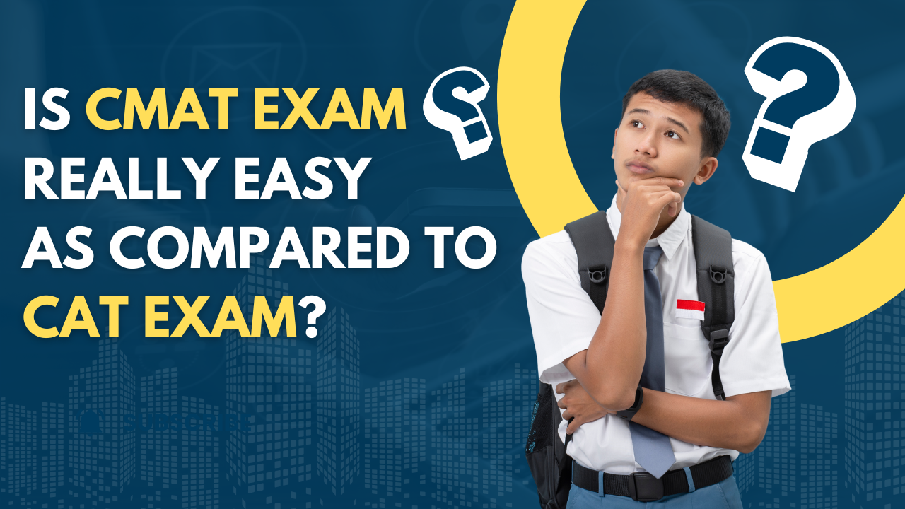 Is CMAT Exam really easy as compared to CAT Exam?