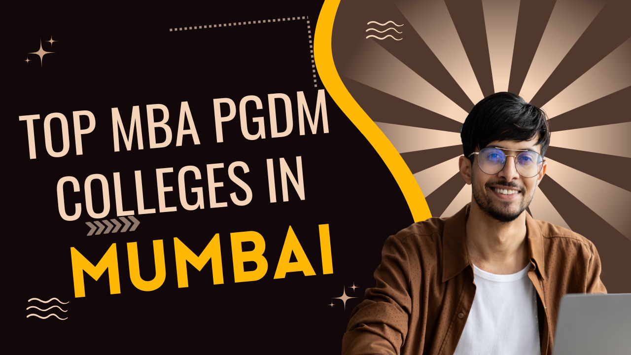 Top MBA PGDM Colleges In Mumbai