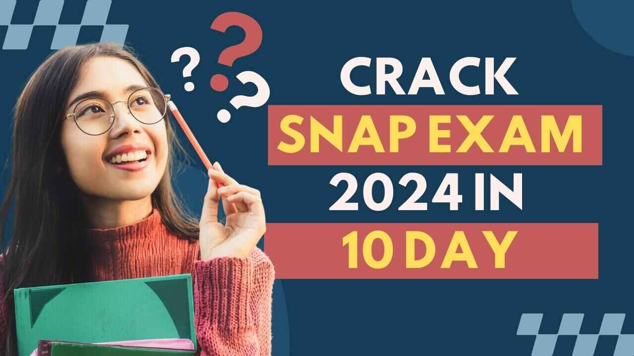 Crack SNAP Exam In Few Days