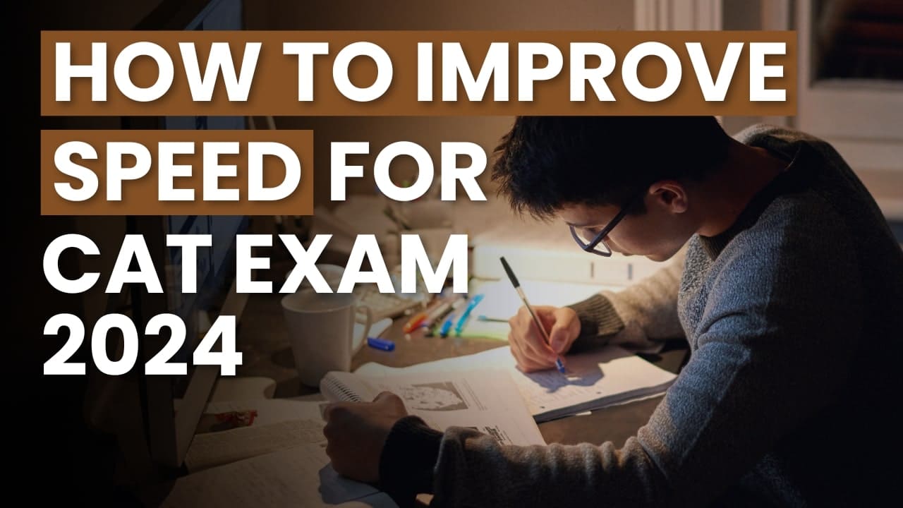 How To Improve Speed Of CAT Exam 2024