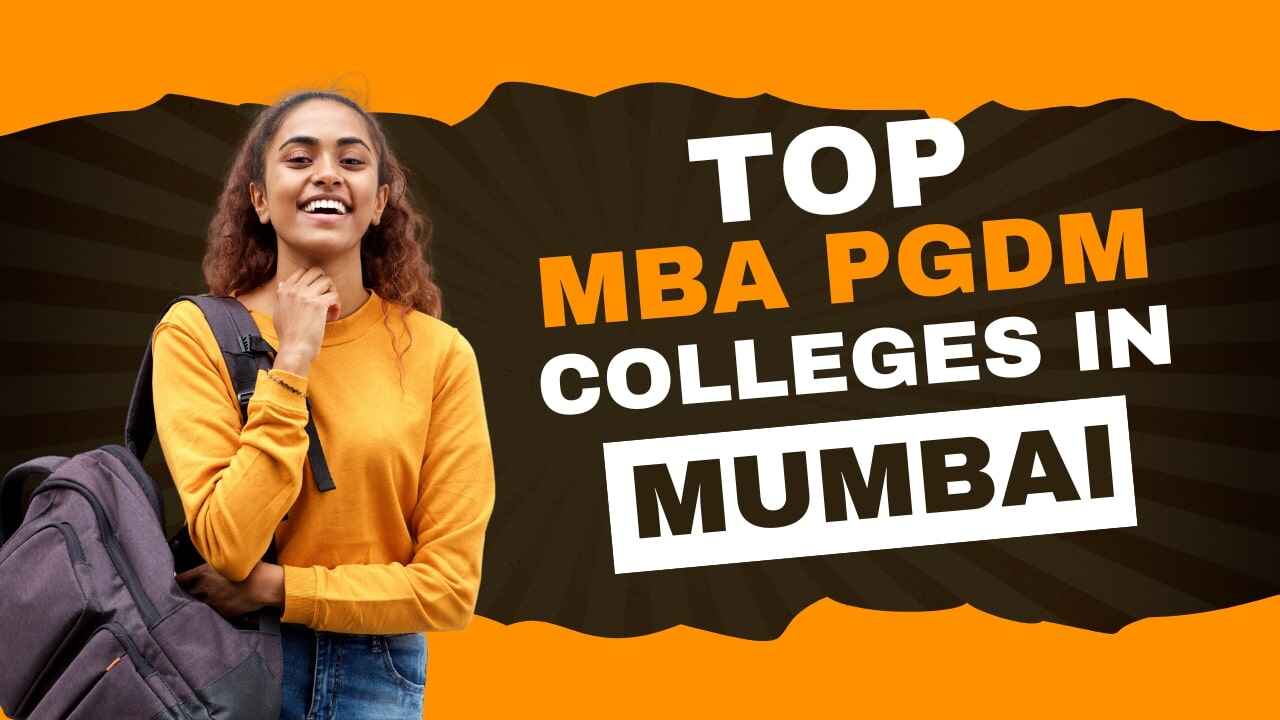 Top MBA PGDM Colleges In Mumbai