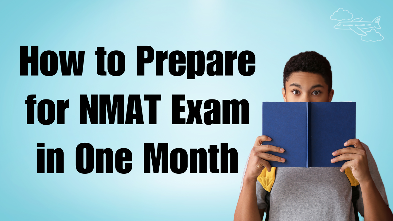 How to Prepare for NMAT Exam in One Month