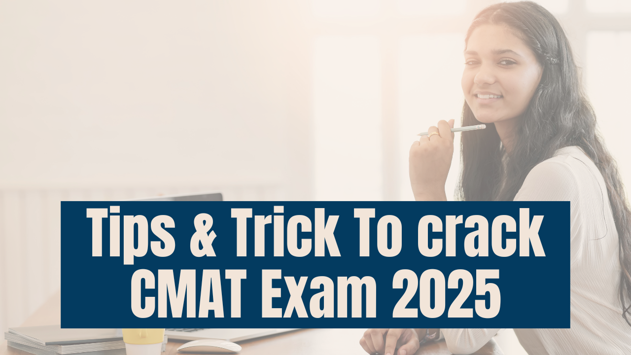 Tips & Trick To crack CMAT Exam 2025