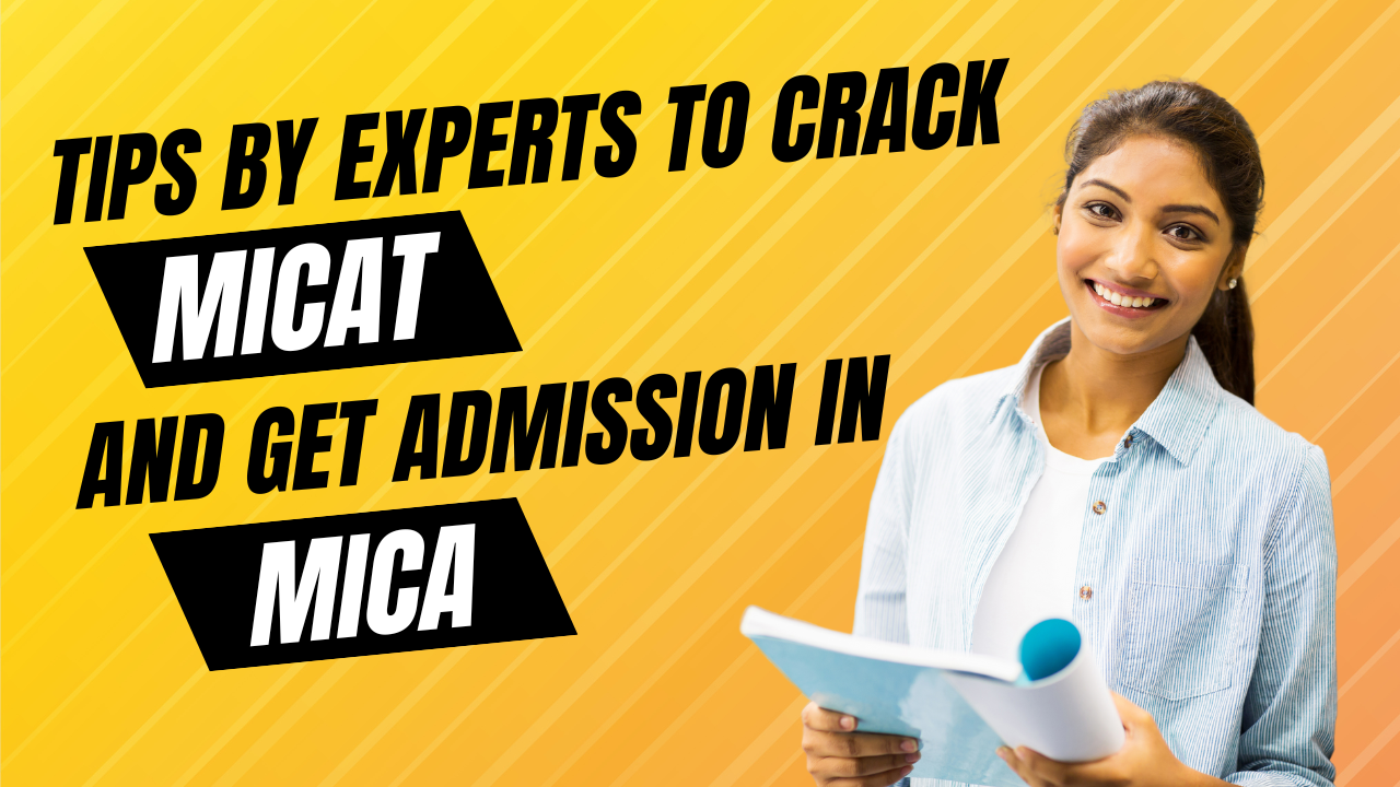 Tips by Experts to Crack MICAT and Get Admission in MICA