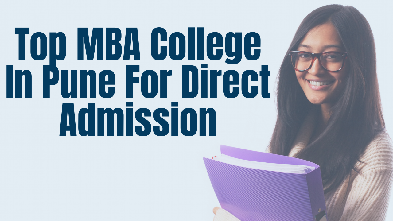 Top MBA College In Pune For Direct Admission