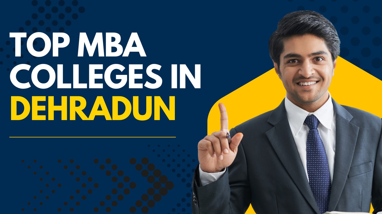 Top MBA PGDM Colleges in Dehradun