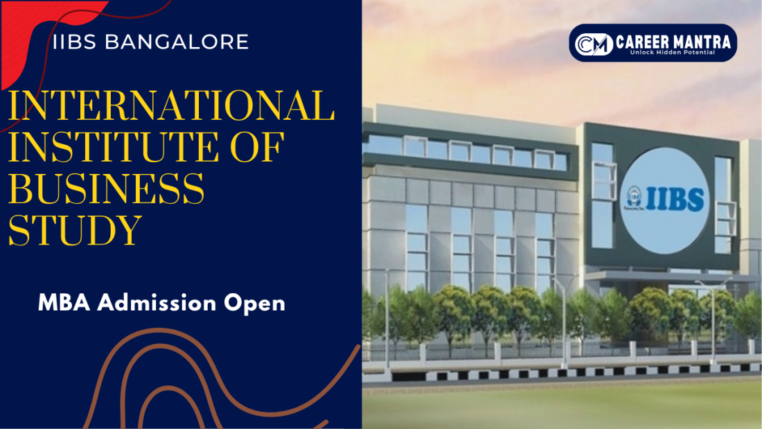 International Institute of Business Study IIBS Bangalore MBA Admission