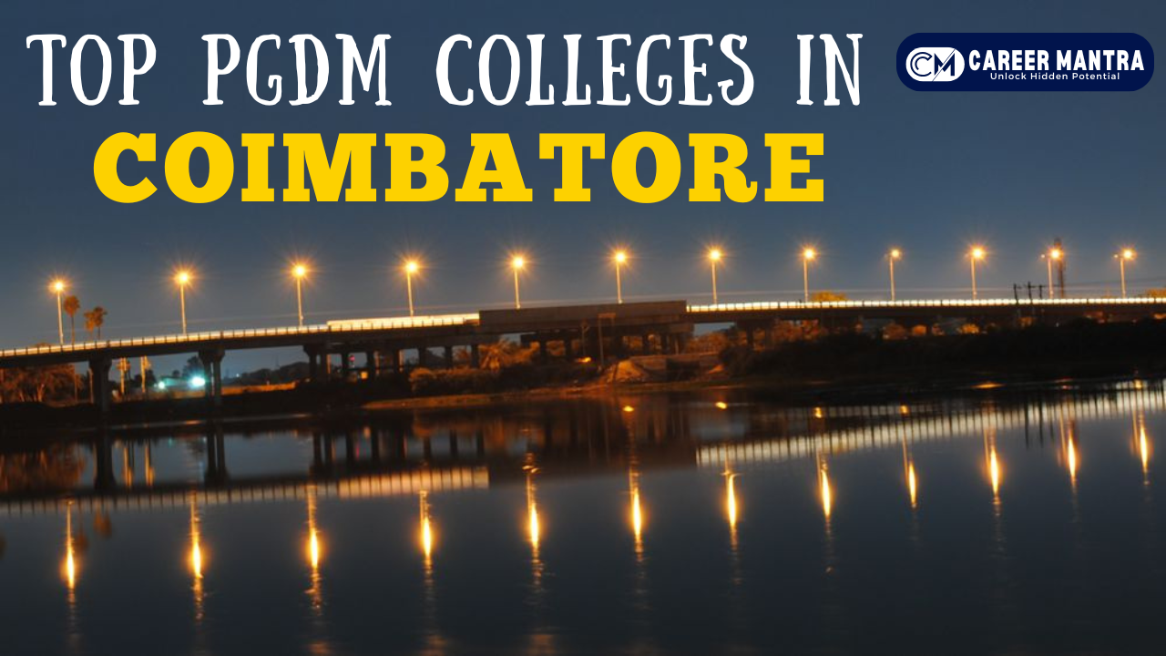 Top PGDM Colleges in Coimbatore