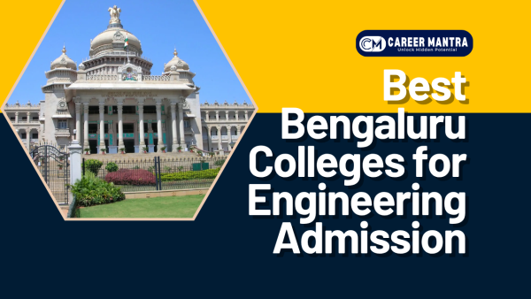 Best Bengaluru Colleges for Engineering Admission