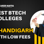 Best Btech Colleges in Chandigarh With Low Fees
