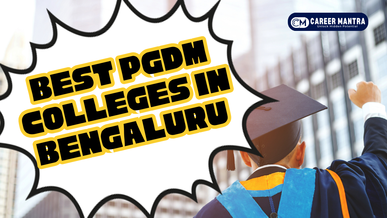 Best PGDM Colleges in Bangalore