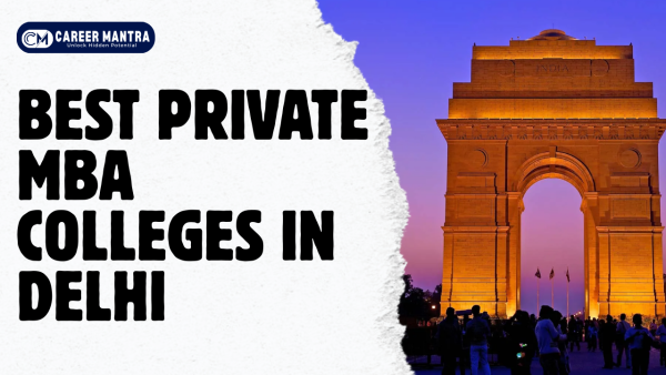 Best Private MBA Colleges in Delhi