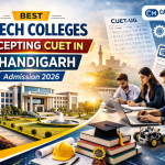 Best B Tech Colleges Accepting CUET in Chandigarh – Admission 2026