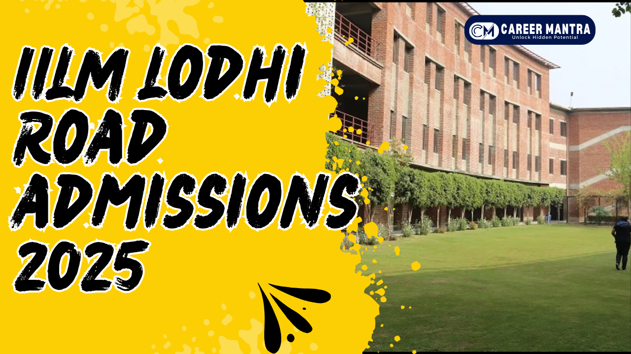 IILM Lodhi Road Admissions