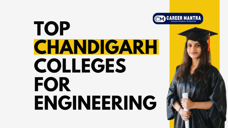 Top Chandigarh Colleges for Engineering – 2026 - Career Mantra