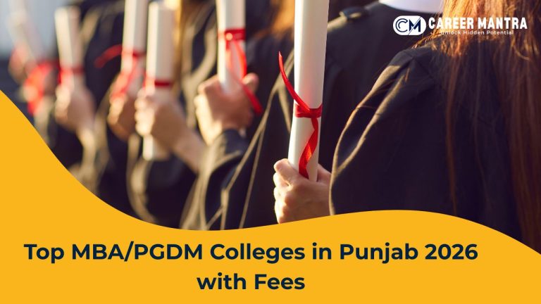 Top MBA/PGDM Colleges in Punjab 2026 with Fees - Career Mantra