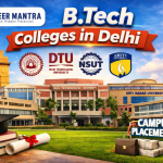 Best B.Tech Colleges in Delhi with Fees & Placements 2026
