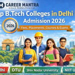 Top B.Tech Colleges in Delhi NCR: Admission 2026