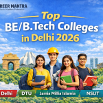 Top BE/B.Tech Colleges in Delhi 2026