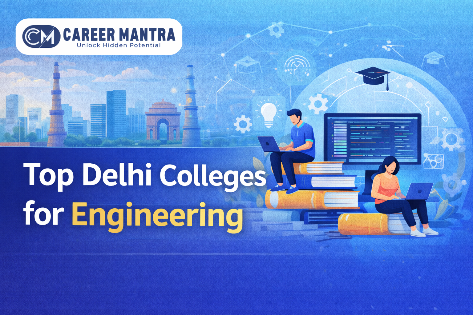Top Delhi Colleges for Engineering