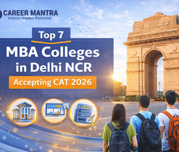 Top 7 MBA Colleges in Delhi NCR Accepting CAT 2026