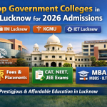 Top Government Colleges in Lucknow 2026 including IIM Lucknow, KGMU and IET with fees placements and admission details