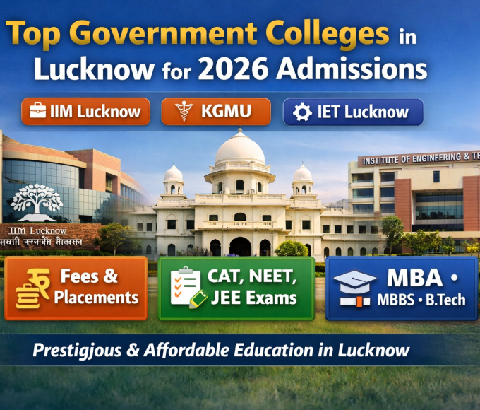 Top Government Colleges in Lucknow 2026 including IIM Lucknow, KGMU and IET with fees placements and admission details