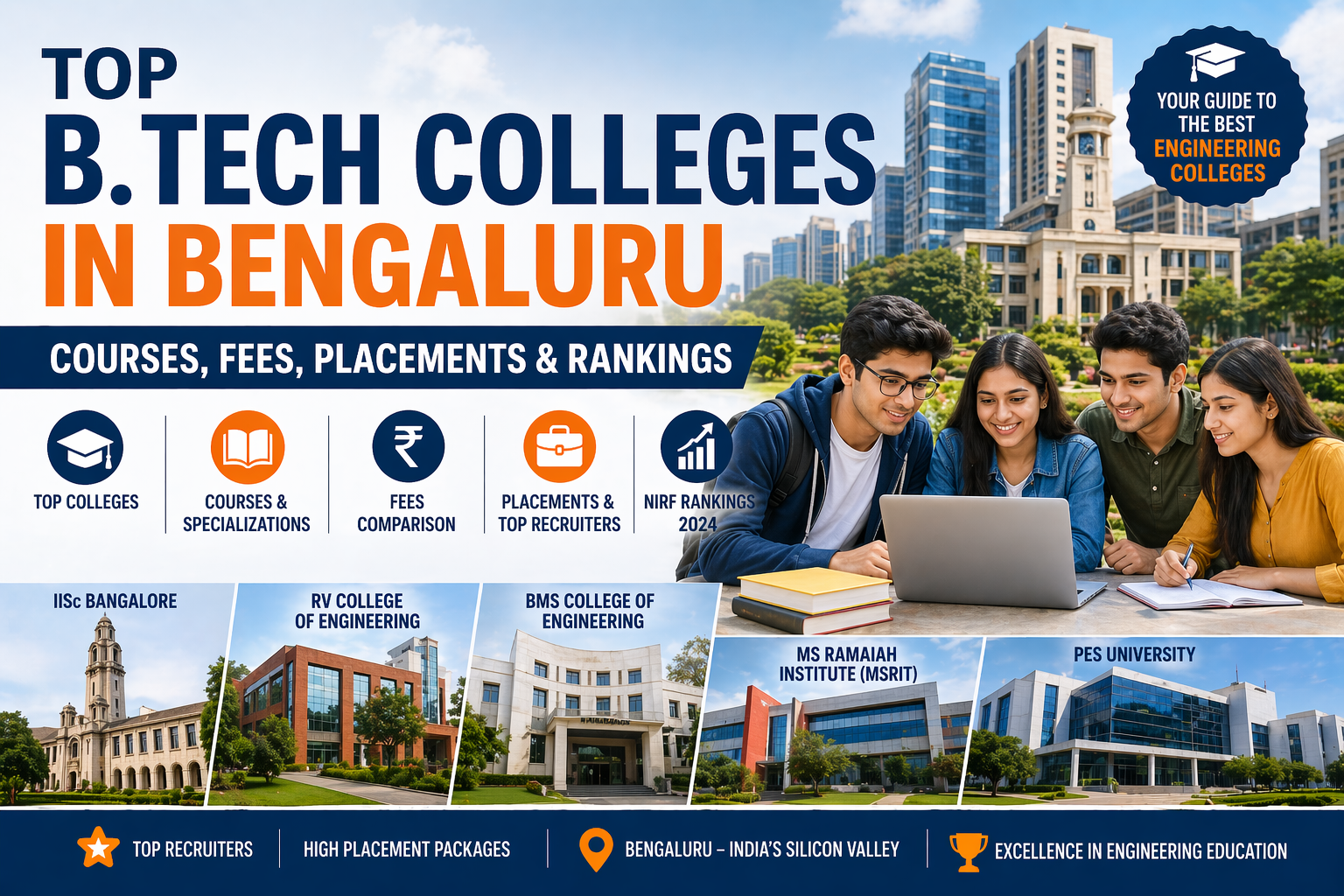 Top B.Tech Colleges in Bengaluru: Courses, Fees, Placements & Rankings