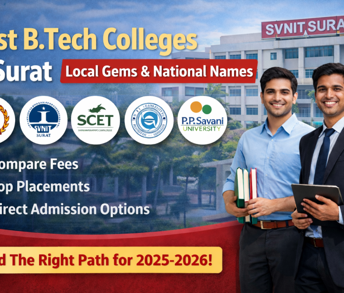 Best B.Tech colleges in Surat 2026 featuring SVNIT Surat, IIIT Surat, SCET and top engineering institutes with fees and placements